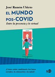 [11366] El Mundo pos-COVID : entre la presencia y lo virtual / José Ramón Ubieto