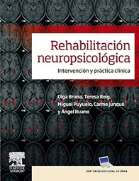 [11370] Rehabilitación neuropsicológica : intervención y práctica clínica / Olga Bruna ... [et al.]