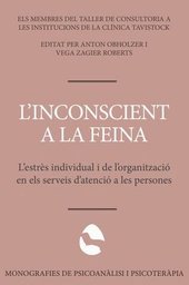 L'inconscient a la feina : l'estrès individual i de l'organització en els serveis d'atenció a les persones /