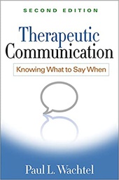 Therapeutic communication : knowing what to say when /