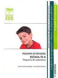 ESTIMA-TE : Programa autoestima : nivel óptimo: 4 : 4º curso de educación primaria / Antonio vallés Arándiga ,Consol Vallés Tortosa Producte Biblioteca