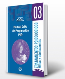 Manual CeDe de preparación PIR : 03. Tratamientos psicológicos. Niños y adolescentes