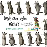 ¿Viste cómo vestía Víctor? : un cuento sobre la aceptación / Samuel Langley-Swain, Ryan Sonderegger ; traducción, Ana Pániker