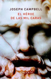El Héroe de las mil caras / Joseph Campbell ; traducción: Carlos Jiménez Arribas