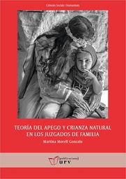 Teoría del apego y crianza natural en los juzgados de familia / Martina Morell Gonzalo