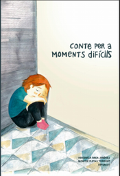 Conte per a moments difícils / Verònica Brea Jiménez ; [il·lustracions:] Montse Fletas Torrent