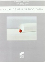 Manual de neuropsicología / coordinadores: Carme Junqué, José Barroso
