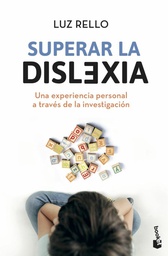 Superar la dislexia : una experiencia personal a través de la investigación / Luz Rello