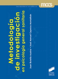 Metodología de investigación en psicología general sanitaria / Juan Botella Ausina, José Manuel Caperos Montalbán