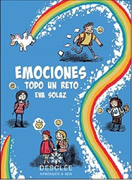 Emociones, todo un reto : actividades de educación emocional basadas en el respeto, la empatía y la tolerancia para niños de doce a dieciséis años / Eva Solaz Solaz