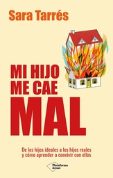 Mi hijo me cae mal / Sara Tarrés