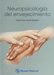 Neuropsicología del envejecimiento / Charles Ysaacc Da Silva Rodrigues