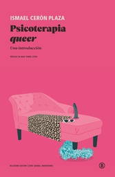 Psicoterapia queer : una introducción / Ismael Cerón Plaza