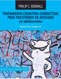 Tratamiento cognitivo conductal para trastornos de ansiedad en adolescentes : manual del terapeuta / Philip C. Kendall