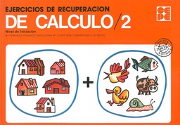 Ejercicios de recuperación de cálculo 2 : Nivel de iniciación / Mª Fernanda Fernández Baroja, Ana Mª Llopis Paret, Carmen Pablo de Riesgo