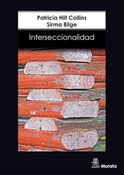 Interseccionalidad / por Patricia Hill Collins, Sirma Bilge ; traducción del inglés por: Roc Filella