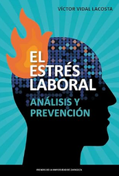 El Estrés laboral : análisis y prevención / Víctor Vidal Lacosta