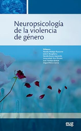 Neuropsicología de la violencia de género / Natalia Hidalgo-Ruzzante, Julia C. Daugherty, NAtalia Bueso-Izquiero, Inmaculada Teva Álvarez, Juan Verdejo-Román y Miguel Pérez-García (eds.)
