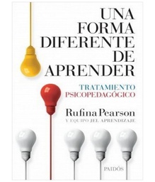 Una forma diferente de aprender: tratamiento psicopedagógico / Rufina Pearson ; y el Equipo JEL de aprendizaje