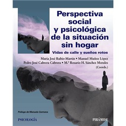 Perspectiva social y psicológica de la situación sin hogar : vidas de calle y sueños rotos / María José Rubio Martín [i 3 més] (coordinadora)