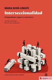 Interseccionalidad : desigualdades, lugares y emociones / Maria Rodó-Zárate ; prólogo de Pastora Filigrana García ; traducción de Cristina Barrial