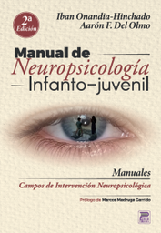 Manual de neuropsicología infanto-juvenil / Onandia - Del Olmo [editores] ; autores: María José Mas Salguero ... [i 26 més] ; prólogo de Marcos Madruga Garrido