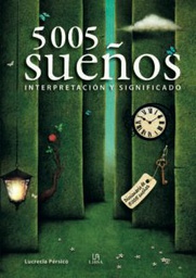 5005 sueños : interpretación y significado / Lucrecia Pérsico