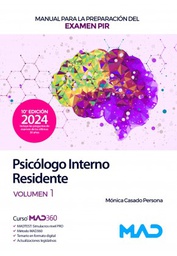 Manual para la preparación del examen PIR : Psicológo interno residente : volumen 1 / autoras: Mónica Casado Persona, Rocío Clavijo Gamero