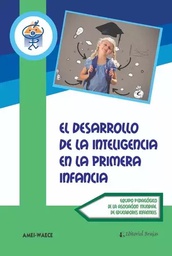 El desarrollo de la Inteligencia en la primera infancia / AMEI-WAECE