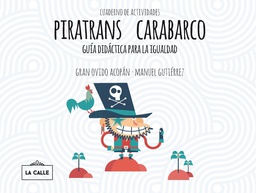 Piratrans Carabarco / A.T.A., Asociación de Transexuales de Andalucía-Sylvia Rivera ; Gran Ovidio Acopán - Manuel Gutiérrez